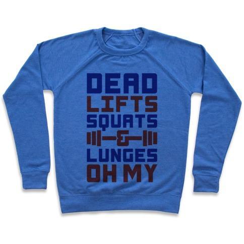 Virgin Teez  Pullover Crewneck Sweatshirt / x-small / Heathered Blue DEADLIFTS SQUATS AND LUNGES OH MY CREWNECK SWEATSHIRT