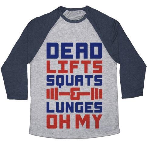 Virgin Teez  Baseball Tee Unisex Tri-Blend Baseball Tee / small / Athletic Gray / Navy DEADLIFTS SQUATS AND LUNGES OH MY UNISEX TRI-BLEND BASEBALL TEE