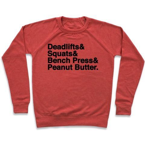 Virgin Teez  Pullover Crewneck Sweatshirt / x-small / Heathered Red DEADLIFTS, SQUATS, BENCH PRESS, PEANUT BUTTER WORKOUT CREWNECK SWEATSHIRT