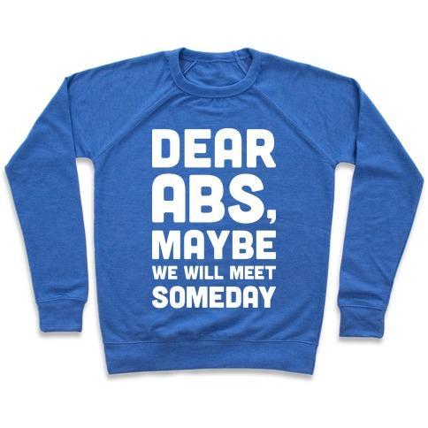 Virgin Teez  Pullover Crewneck Sweatshirt / x-small / Heathered Blue DEAR ABS, MAYBE WE WILL MEET SOMEDAY CREWNECK SWEATSHIRT