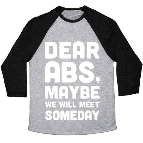 Virgin Teez  Baseball Tee Unisex Tri-Blend Baseball Tee / small / Athletic Gray / Black DEAR ABS, MAYBE WE WILL MEET SOMEDAY UNISEX TRI-BLEND BASEBALL TEE