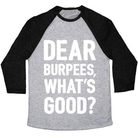 Virgin Teez  Baseball Tee Unisex Tri-Blend Baseball Tee / small / Athletic Gray / Black DEAR BURPEES WHAT'S GOOD UNISEX TRI-BLEND BASEBALL TEE