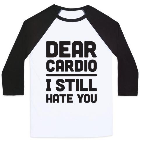Virgin Teez  Baseball Tee Unisex Classic Baseball Tee / x-small / White/Black DEAR CARDIO I STILL HATE YOU UNISEX CLASSIC BASEBALL TEE