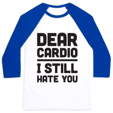 Virgin Teez  Baseball Tee Unisex Classic Baseball Tee / x-small / White/Blue DEAR CARDIO I STILL HATE YOU UNISEX CLASSIC BASEBALL TEE