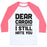 Virgin Teez  Baseball Tee Unisex Classic Baseball Tee / x-small / White/Neon Pink DEAR CARDIO I STILL HATE YOU UNISEX CLASSIC BASEBALL TEE