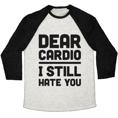 Virgin Teez  Baseball Tee Unisex Tri-Blend Baseball Tee / small / Oatmeal / Black DEAR CARDIO I STILL HATE YOU UNISEX TRI-BLEND BASEBALL TEE