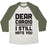 Virgin Teez  Baseball Tee Unisex Tri-Blend Baseball Tee / small / Oatmeal / Moss DEAR CARDIO I STILL HATE YOU UNISEX TRI-BLEND BASEBALL TEE
