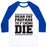 Virgin Teez  Baseball Tee Unisex Classic Baseball Tee / x-small / White/Blue DEAR FAT PREPARE TO DIE UNISEX CLASSIC BASEBALL TEE