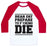 Virgin Teez  Baseball Tee Unisex Classic Baseball Tee / x-small / White/Red DEAR FAT PREPARE TO DIE UNISEX CLASSIC BASEBALL TEE