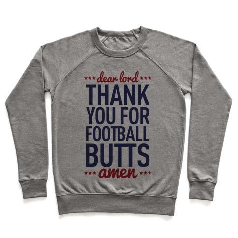 Virgin Teez  Pullover Crewneck Sweatshirt / x-small / Heathered Gray DEAR LORD THANK YOU FOR FOOTBALL BUTTS CREWNECK SWEATSHIRT