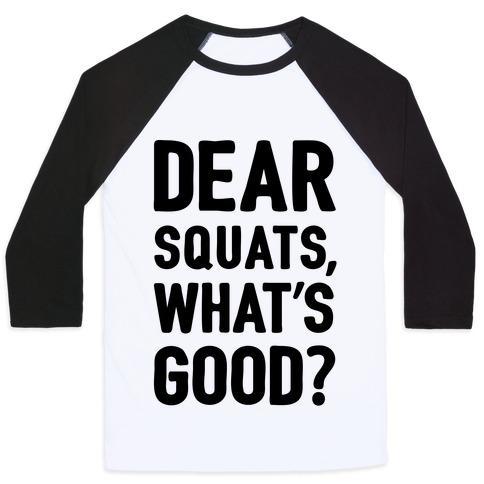 Virgin Teez  Baseball Tee Unisex Classic Baseball Tee / x-small / White/Black DEAR SQUATS WHAT'S GOOD UNISEX CLASSIC BASEBALL TEE