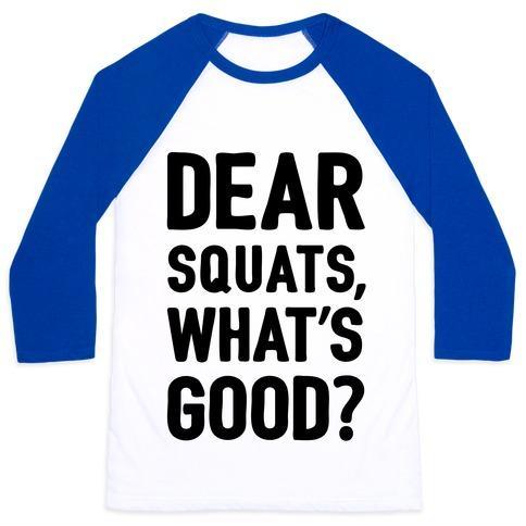 Virgin Teez  Baseball Tee Unisex Classic Baseball Tee / x-small / White/Blue DEAR SQUATS WHAT'S GOOD UNISEX CLASSIC BASEBALL TEE