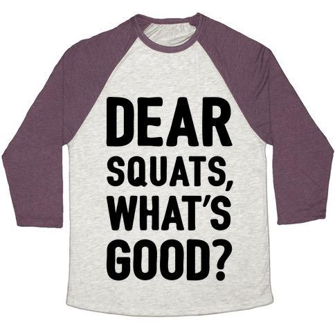 Virgin Teez  Baseball Tee Unisex Tri-Blend Baseball Tee / small / Oatmeal / Maroon DEAR SQUATS WHAT'S GOOD UNISEX TRI-BLEND BASEBALL TEE