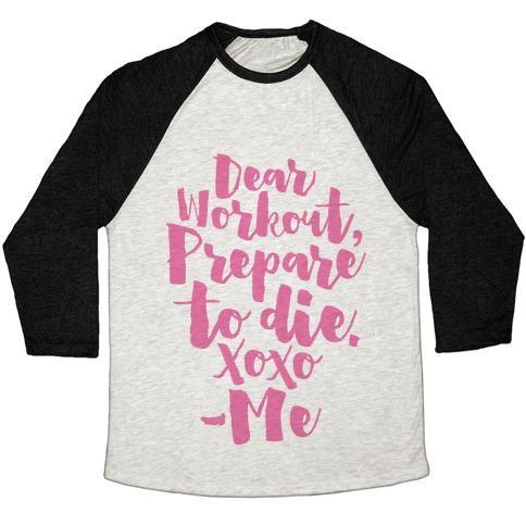 Virgin Teez  Baseball Tee Unisex Tri-Blend Baseball Tee / small / Oatmeal / Black DEAR WORKOUT PREPARE TO DIE UNISEX TRI-BLEND BASEBALL TEE