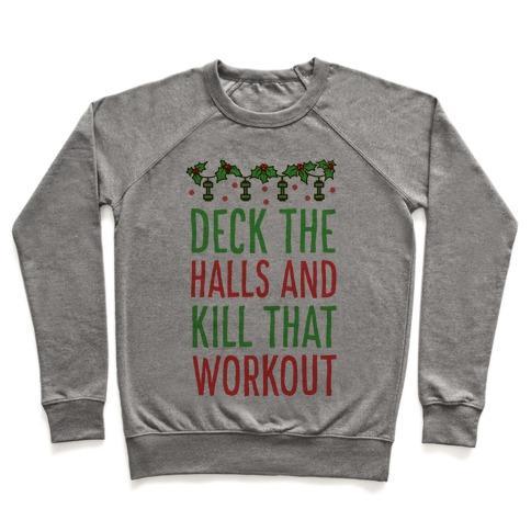 Virgin Teez  Pullover Crewneck Sweatshirt / x-small / Heathered Gray DECK THE HALLS AND KILL THAT WORKOUT CREWNECK SWEATSHIRT
