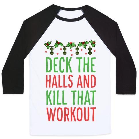 Virgin Teez  Baseball Tee Unisex Classic Baseball Tee / x-small / White/Black DECK THE HALLS AND KILL THAT WORKOUT UNISEX CLASSIC BASEBALL TEE