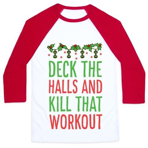 Virgin Teez  Baseball Tee Unisex Classic Baseball Tee / x-small / White/Red DECK THE HALLS AND KILL THAT WORKOUT UNISEX CLASSIC BASEBALL TEE