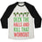 Virgin Teez  Baseball Tee Unisex Tri-Blend Baseball Tee / small / Oatmeal / Black DECK THE HALLS AND KILL THAT WORKOUT UNISEX TRI-BLEND BASEBALL TEE