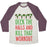 Virgin Teez  Baseball Tee Unisex Tri-Blend Baseball Tee / small / Oatmeal / Maroon DECK THE HALLS AND KILL THAT WORKOUT UNISEX TRI-BLEND BASEBALL TEE