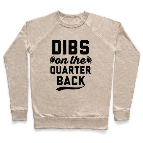Virgin Teez  Pullover Crewneck Sweatshirt / x-small / Heathered Oatmeal DIBS ON THE QUARTERBACK CREWNECK SWEATSHIRT