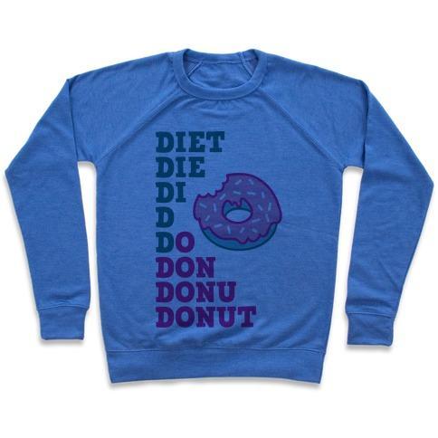Virgin Teez  Pullover Crewneck Sweatshirt / x-small / Heathered Blue DIET, DIE, DI, D, DO, DON, DONU, DONUT CREWNECK SWEATSHIRT