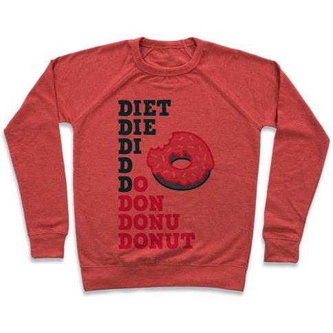Virgin Teez  Pullover Crewneck Sweatshirt / x-small / Heathered Red DIET, DIE, DI, D, DO, DON, DONU, DONUT CREWNECK SWEATSHIRT