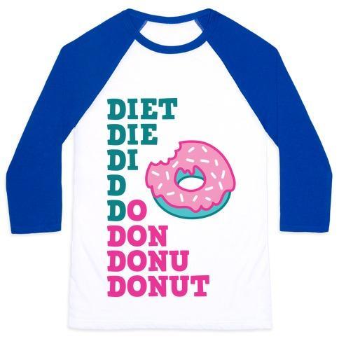 Virgin Teez  Baseball Tee Unisex Classic Baseball Tee / x-small / White/Blue DIET, DIE, DI, D, DO, DON, DONU, DONUT UNISEX CLASSIC BASEBALL TEE