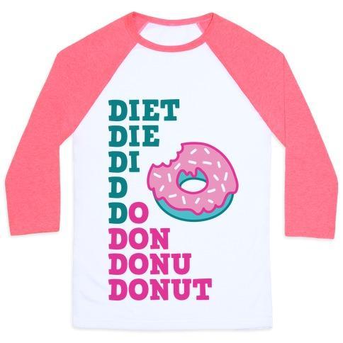 Virgin Teez  Baseball Tee Unisex Classic Baseball Tee / x-small / White/Neon Pink DIET, DIE, DI, D, DO, DON, DONU, DONUT UNISEX CLASSIC BASEBALL TEE
