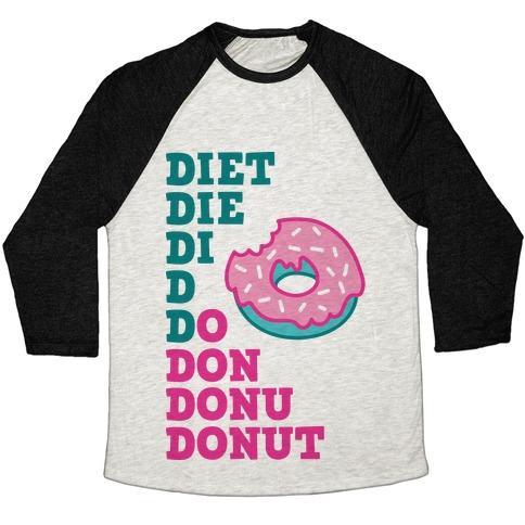 Virgin Teez  Baseball Tee Unisex Tri-Blend Baseball Tee / small / Oatmeal / Black DIET, DIE, DI, D, DO, DON, DONU, DONUT UNISEX TRI-BLEND BASEBALL TEE