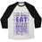 Virgin Teez  Baseball Tee Unisex Tri-Blend Baseball Tee / small / Oatmeal / Black DIET IDEAS: EAT WHATEVER YOU WANT AND IF ANYONE HASSLES YOU ABOUT YOUR WEIGHT EAT THEM TOO UNISEX TRI-BLEND BASEBALL TEE