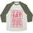Virgin Teez  Baseball Tee Unisex Tri-Blend Baseball Tee / small / Oatmeal / Moss DIET IDEAS: EAT WHATEVER YOU WANT AND IF ANYONE HASSLES YOU ABOUT YOUR WEIGHT EAT THEM TOO UNISEX TRI-BLEND BASEBALL TEE