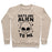 Virgin Teez  Pullover Crewneck Sweatshirt / x-small / Heathered Oatmeal DIETS ARE ALIEN TO ME CREWNECK SWEATSHIRT
