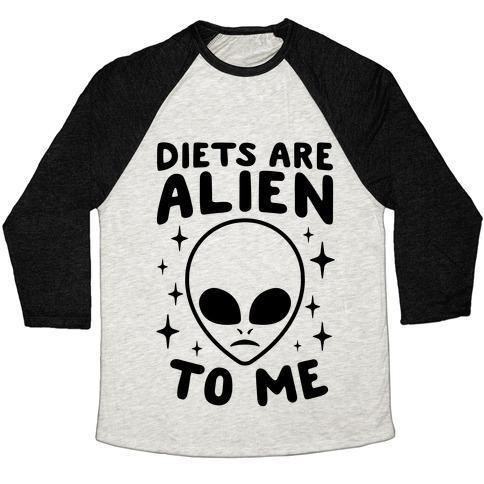 Virgin Teez  Baseball Tee Unisex Tri-Blend Baseball Tee / small / Oatmeal / Black DIETS ARE ALIEN TO ME UNISEX TRI-BLEND BASEBALL TEE