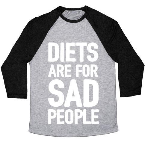 Virgin Teez  Baseball Tee Unisex Tri-Blend Baseball Tee / small / Athletic Gray / Black DIETS ARE FOR SAD PEOPLE UNISEX TRI-BLEND BASEBALL TEE
