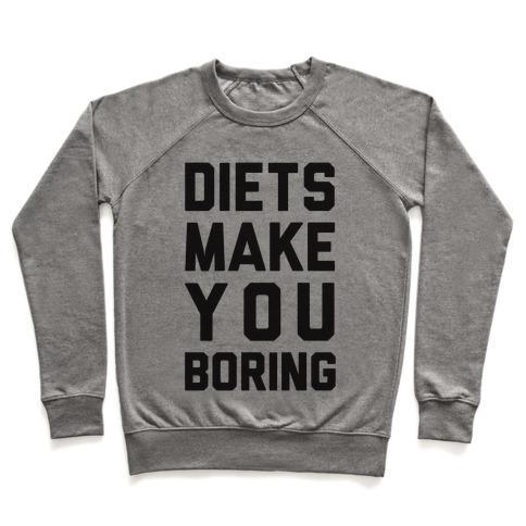 Virgin Teez  Pullover Crewneck Sweatshirt / x-small / Heathered Gray DIETS MAKE YOU BORING CREWNECK SWEATSHIRT