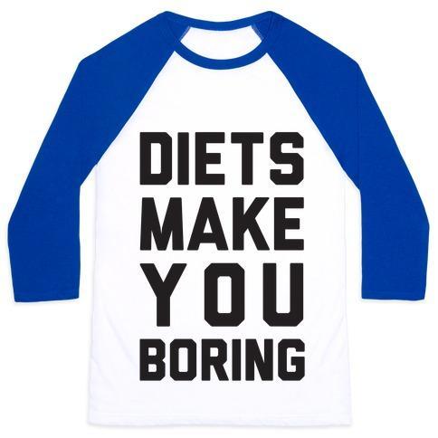 Virgin Teez  Baseball Tee Unisex Classic Baseball Tee / x-small / White/Blue DIETS MAKE YOU BORING UNISEX CLASSIC BASEBALL TEE