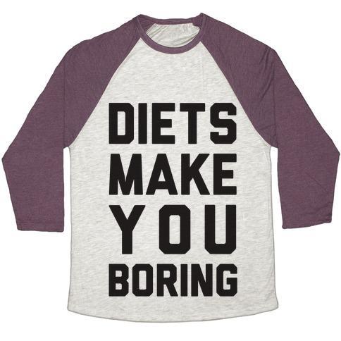 Virgin Teez  Baseball Tee Unisex Tri-Blend Baseball Tee / small / Oatmeal / Maroon DIETS MAKE YOU BORING UNISEX TRI-BLEND BASEBALL TEE