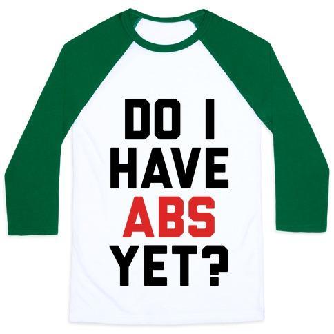 Virgin Teez  Baseball Tee Unisex Classic Baseball Tee / x-small / White/Dark Green DO I HAVE ABS YET UNISEX CLASSIC BASEBALL TEE