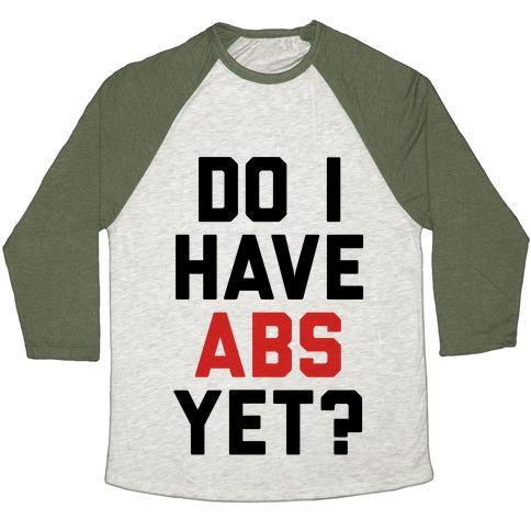 Virgin Teez  Baseball Tee Unisex Tri-Blend Baseball Tee / small / Oatmeal / Moss DO I HAVE ABS YET UNISEX TRI-BLEND BASEBALL TEE