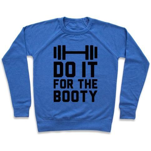 Virgin Teez  Pullover Crewneck Sweatshirt / x-small / Heathered Blue DO IT FOR THE BOOTY CREWNECK SWEATSHIRT