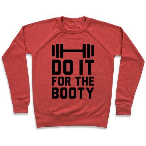 Virgin Teez  Pullover Crewneck Sweatshirt / x-small / Heathered Red DO IT FOR THE BOOTY CREWNECK SWEATSHIRT