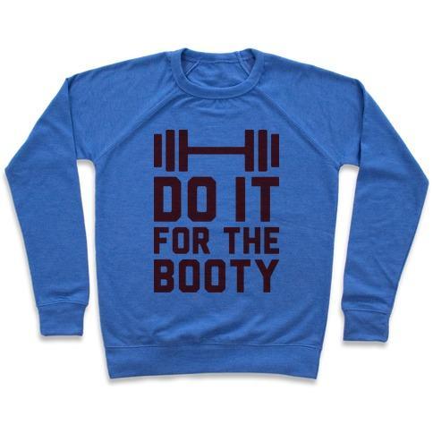 Virgin Teez  Pullover Crewneck Sweatshirt / x-small / Heathered Blue DO IT FOR THE BOOTY CREWNECK SWEATSHIRT