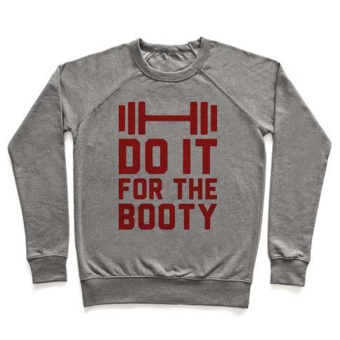 Virgin Teez  Pullover Crewneck Sweatshirt / x-small / Heathered Gray DO IT FOR THE BOOTY CREWNECK SWEATSHIRT