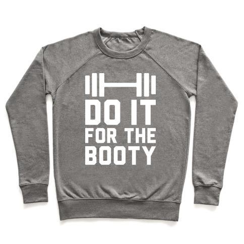 Virgin Teez  Pullover Crewneck Sweatshirt / x-small / Heathered Gray DO IT FOR THE BOOTY CREWNECK SWEATSHIRT