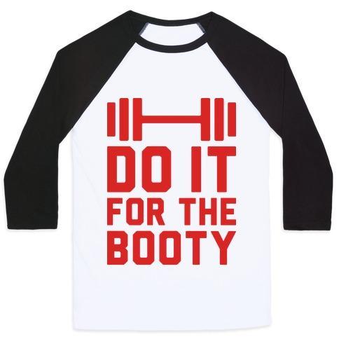 Virgin Teez  Baseball Tee Unisex Classic Baseball Tee / x-small / White/Black DO IT FOR THE BOOTY UNISEX CLASSIC BASEBALL TEE