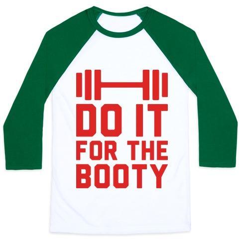 Virgin Teez  Baseball Tee Unisex Classic Baseball Tee / x-small / White/Dark Green DO IT FOR THE BOOTY UNISEX CLASSIC BASEBALL TEE