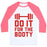 Virgin Teez  Baseball Tee Unisex Classic Baseball Tee / x-small / White/Neon Pink DO IT FOR THE BOOTY UNISEX CLASSIC BASEBALL TEE