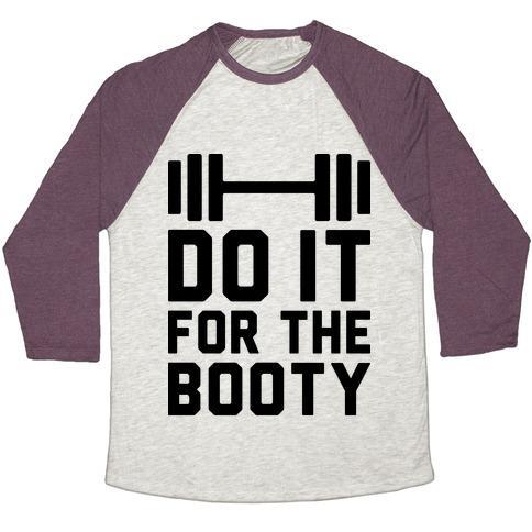 Virgin Teez  Baseball Tee Unisex Tri-Blend Baseball Tee / small / Oatmeal / Maroon DO IT FOR THE BOOTY UNISEX TRI-BLEND BASEBALL TEE