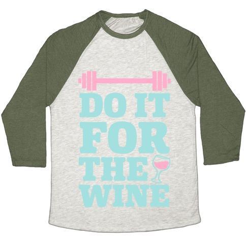 Virgin Teez  Baseball Tee Unisex Tri-Blend Baseball Tee / small / Oatmeal / Moss DO IT FOR THE WINE UNISEX TRI-BLEND BASEBALL TEE