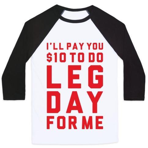 Virgin Teez  Baseball Tee Unisex Classic Baseball Tee / x-small / White/Black DO LEG DAY FOR ME UNISEX CLASSIC BASEBALL TEE